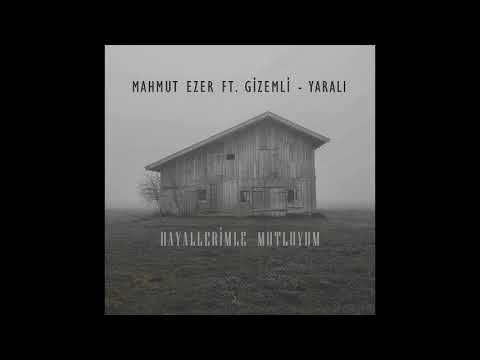 HAYALLERİMLE MUTLUYUM - Gizemli Rapçi &  Mahmut EZER & YaraLı Style