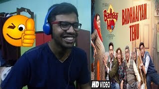 Badhaaiyan Tenu Video Song|Badhaai Ho|Ayushmann Khurrana, Sanya Malhotra|Tanishk Bagchi|Reaction