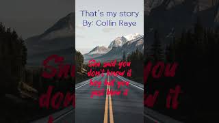 That’s my story by: Collin Raye
