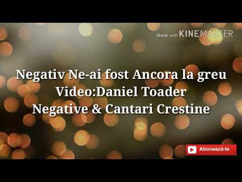 NEGATIVE  NEAI FOST ancora la greu