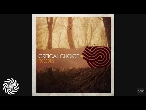Critical Choice - Roots