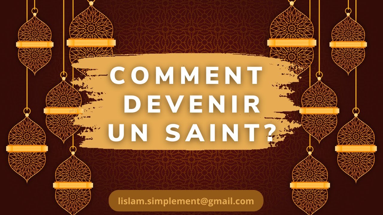 Comment atteindre la sainteté ? || الولاية ||