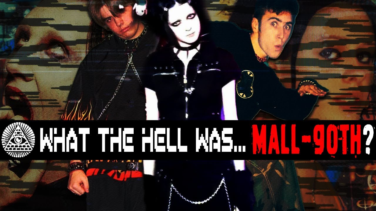 What The Hell Was Mall Goth?