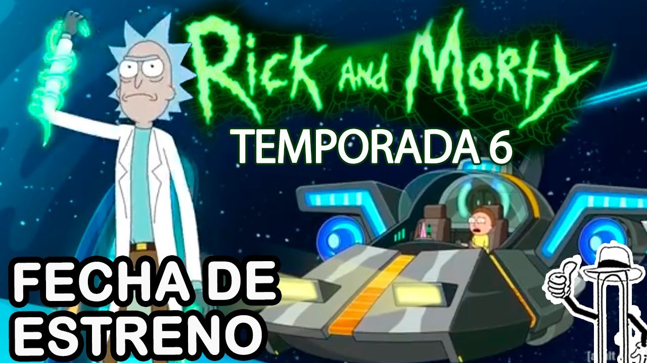 RICK y MORTY Temporada 6 REVELA TRAILER y FECHA de ESTRENO