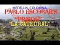 TOUR OF PABLO ESCOBAR'S PRISON | LA CATEDRAL, MEDELLIN, COLOMBIA