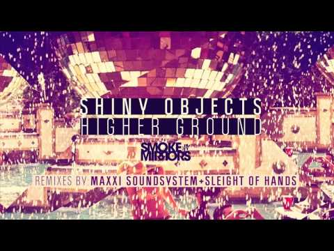 Shiny Objects - Higher Ground feat. Michael Marshall (Maxxi Soundsystem Remix)
