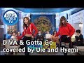 DIVA & Gotta Go covered by Uie and Hyemi[Happy Together/2019.03.21]