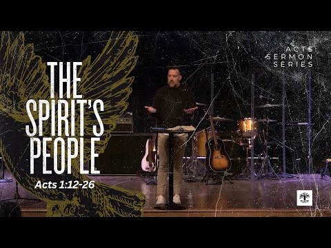 The Spirit's People | Acts 1:12-26