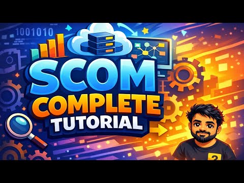 Scom Complete Tutorial System Center Operation Manager