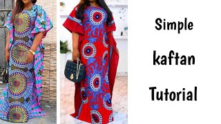 Easiest simple kaftan tutorial Ankara maxi dress t
