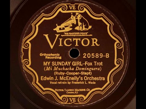 Edwin J. McEnelly's Orchestra "My Sunday Girl" on Victor 20589 (April 1, 1927) Sam H. Sept song