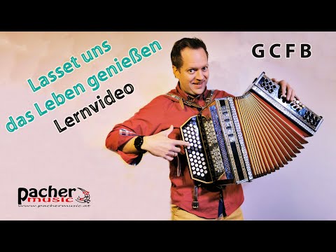 Lernvideo - Lasset uns das Leben genießen (1. Teil) - Steirische Harmonika