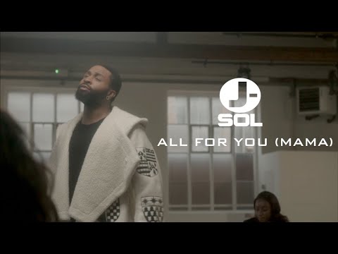 J-Sol - All For You Mama (Official Video) [Mothers Day Special]
