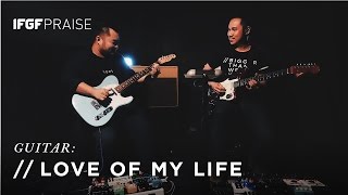 Love of My Life - IFGF Praise Guitar Tutorial // BTWKTutorial