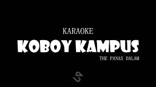 Download lagu KARAOKE KOBOY KAMPUS - THE PANAS DALAM mp3 Download lagu KARAOKE KOBOY KAMPUS - THE PANAS DALAM mp3
