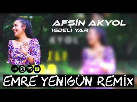 Dj Emre Yenigün ft. Afşin Akyol - İğdeli Yar (Remix)