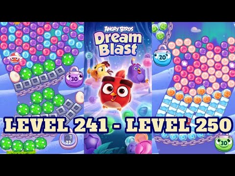 ANGRY BIRDS Dream Blast | LEVEL 241 - LEVEL 250 | Main Games