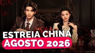 DORAMAS CHINESES NOVOS EM AGOSTO 2026 | indicação novos doramas chineses que estreiam em agosto