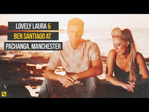 Lovely Laura & Ben Santiago @ Pachanga, Manchester | Short Clip