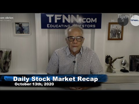 October 13th, Daily Stock Market Recap with Tom O'Brien - 2020
