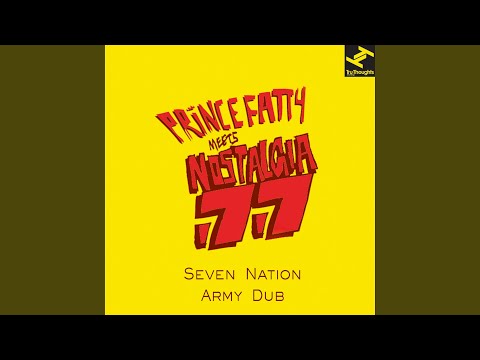 Seven Nation Army Dub (Prince Fatty Meets Nostalgia 77)