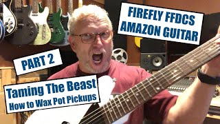 Video thumbnail for Firefly FFDCS Guitar - Taming The Beast - How to Wax Pot Pickups by The Tape Farm