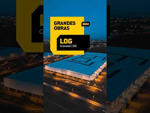 Uma obra com mais de 40.000 m² | LOG | Gravataí/RS