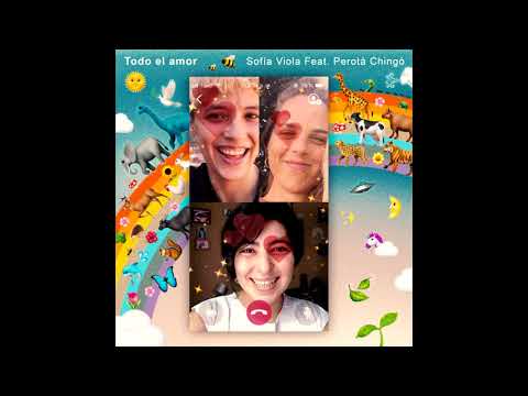 Todo El Amor - Sofía Viola (feat. Perotá Chingó)