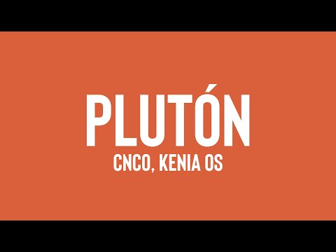Plutón - CNCO, Kenia OS (Lyrics) ⛩