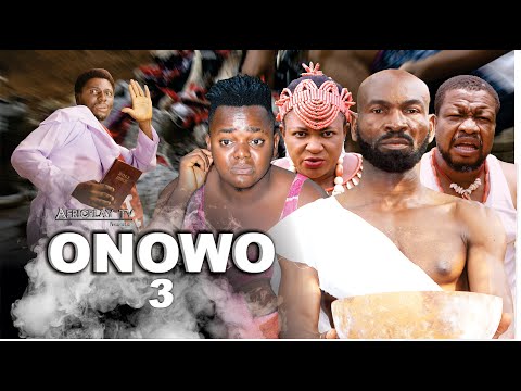 ONOWU 3 : - Latest 2021 Best Igbo Movie by Sylvester Madu - Odera Nwodo