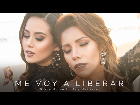 Susan Ochoa ft. Amy Gutierrez - Me Voy A Liberar (Video Oficial)
