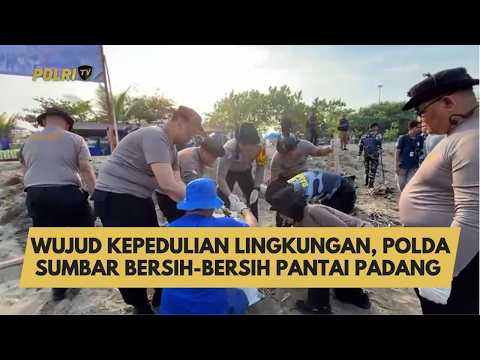 WUJUD KEPEDULIAN LINGKUNGAN, POLDA SUMBAR  BERSIH-BERSIH PANTAI PADANG