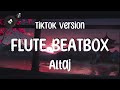 Altaj   Flute Beatbox TikTok Version Looped   slowed
