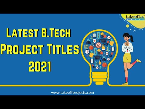 Latest B.Tech Project Titles 2021 | Takeoff projects