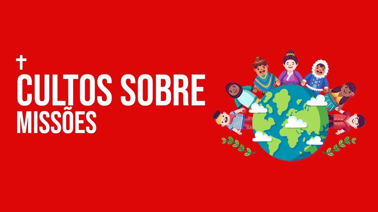 Como organizar um culto sobre missões