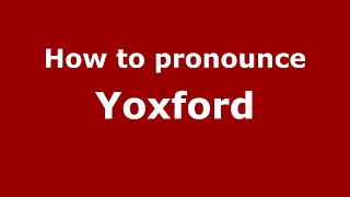 How to pronounce Yoxford