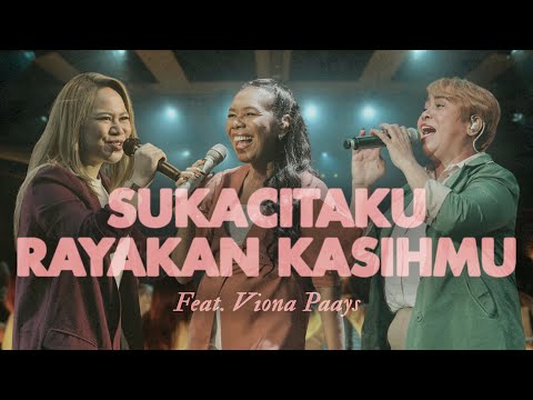 Sukacitaku & Rayakan KasihMu Medley - LOJ Worship ft. Viona Paays | LIVE from Grand Feast 2024