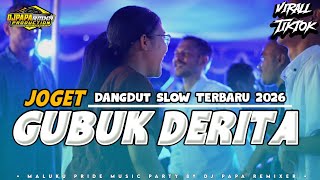 Download lagu GUBUK DERITA _JOGET DANGDUT SLOW _DJ PAPA REMIX _TERBARU 2026 mp3