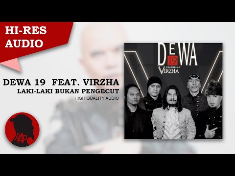 LAKI-LAKI BUKAN PENGECUT - DEWA 19 feat. VIRZHA