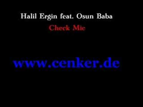 Halil Ergin feat. Osun Baba - Check Mic
