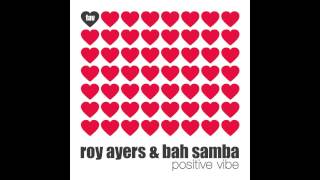 Roy Ayers & Bah Samba - 'Positive Vibe' (Orig 7 Inch Boogie Mix)