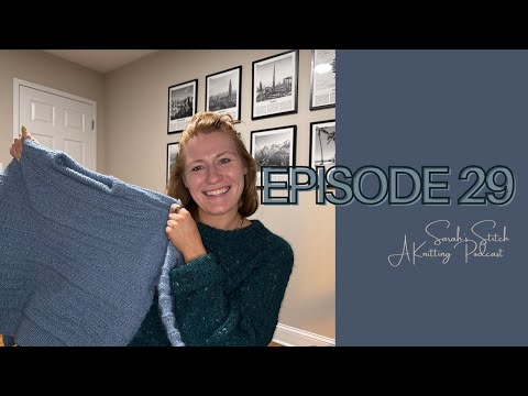 Sarah's Stitch | Knitting Podcast - Episode 29