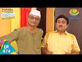 Taarak Mehta Ka Ooltah Chashmah Episode 474 Full Episode