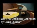 Will The Circle Be Unbroken by Craig Duncan