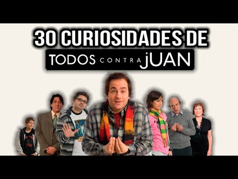 30 Curiosidades de todos contra Juan