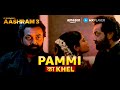 Pammi Ke Badle की Aag Aashram Season 3 Bobby Deol Aaditi Pohankar Amazon MX Player
