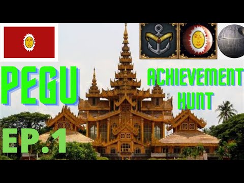 Eu4 Pegu - Achievement Hunt! Ep.1