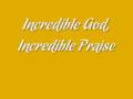 Youthful Praise - Incredible God, Incredible Praise ...