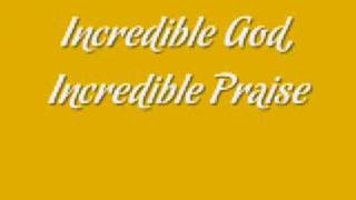 Youthful Praise - Incredible God, Incredible Praise