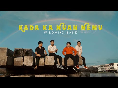 Kada Ka Nuan Nemu - WildMixx Band | Official Music Video